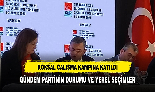 Köksal Cumhuriyet Halk Partisi kampına katıldı