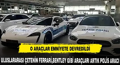 Komançero çetesinin lüks otomobilleri polis aracı oldu