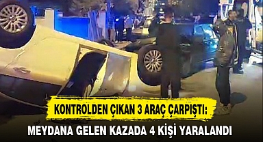 KONTROLDEN ÇIKAN 3 ARAÇ ÇARPIŞTI: