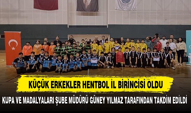 KÜÇÜK ERKEKLER HENTBOL İL BİRİNCİSİ OLDU