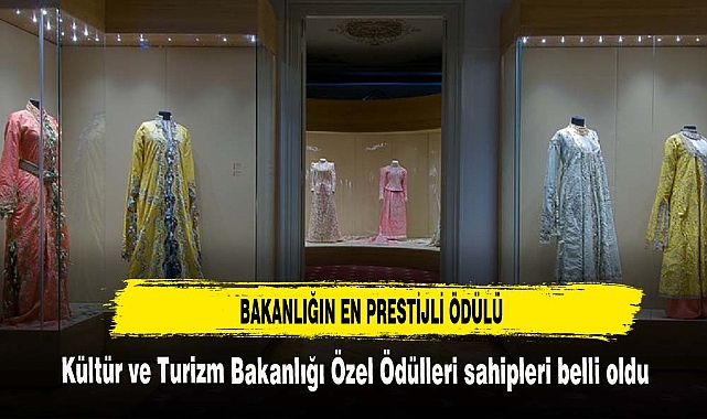 Kültür ve Turizm Bakanlığı Özel Ödülleri sahipleri belli oldu