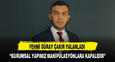 “KURUMSAL YAPIMIZ MANİPÜLASYONLARA KAPALIDIR”
