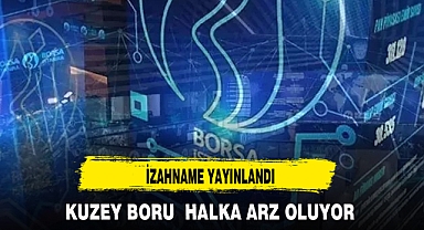 KUZEY BORU HALKA ARZ OLUYOR
