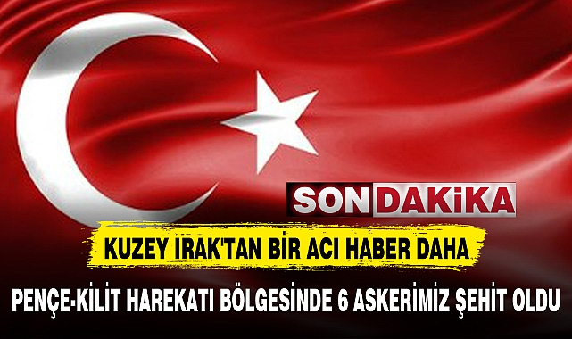 KUZEY IRAK'TAN BİR ACI HABER DAHA