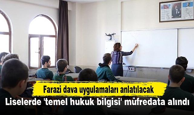 Liselerde 'temel hukuk bilgisi' müfredata alındı
