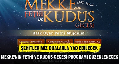 MEKKE’NİN FETHİ VE KUDÜS GECESİ PROGRAMI DÜZENLENECEK
