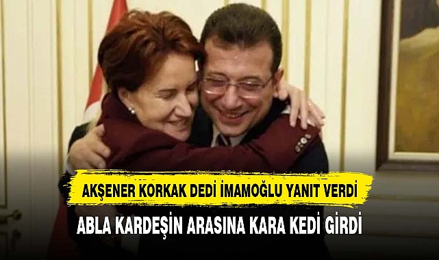 Meral Akşener 'korkak' dedi, Ekrem İmamoğlu yanıt verdi
