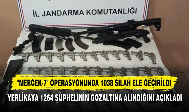"Mercek-7" Operasyonunda 1038 Silah Ele Geçirildi