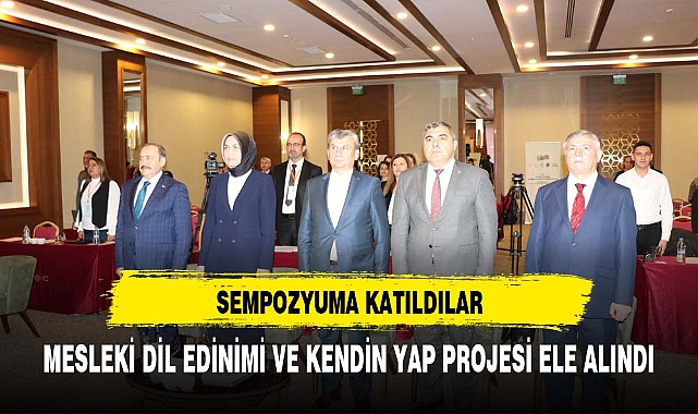 Mesleki Dil Edinimi ve Afyonkarahisar Kendin Yap Atölyesi 4.Uluslararası Sempozyumu Yapıldı…