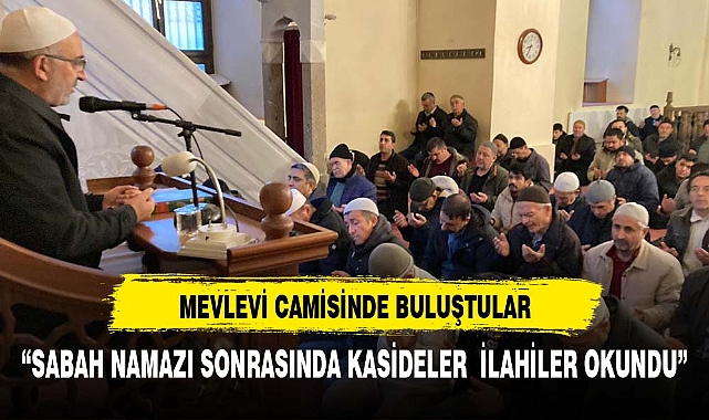 Mevlevi Camii Sabah Namazı Buluşması…”