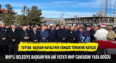MHP milletvekili Taytak, Sarıkamış Belediye Başkanı Harun Hayali'nin Cenaze Törenine Katıldı