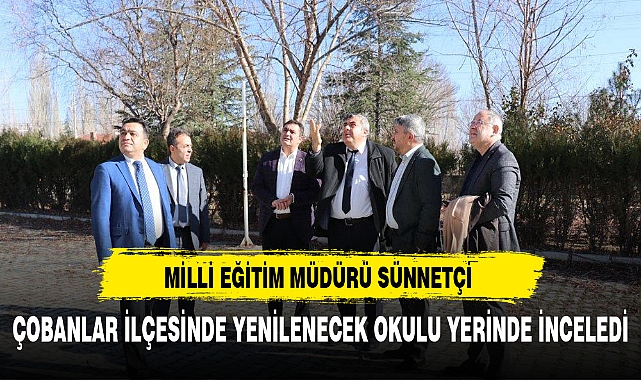 Milli eğitim müdürü Sünnetçi okulları yerinde inceledi