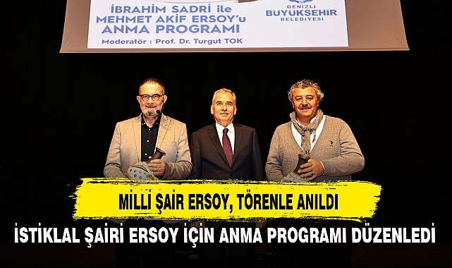 MİLLİ ŞAİR ERSOY, TÖRENLE ANILDI