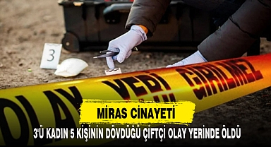MİRAS CİNAYETİ