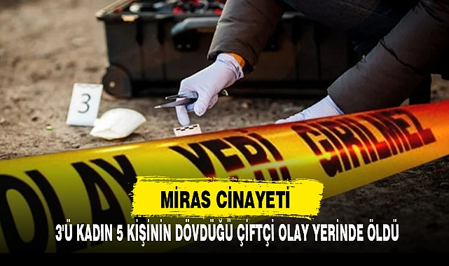 MİRAS CİNAYETİ
