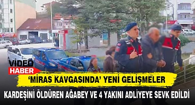 'Miras Kavgasında' Yeni Gelişmeler