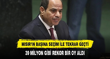 Mısır Cumhurbaşkanı Sisi, 39 milyon kişinin oyunu alarak yeniden cumhurbaşkanı seçildi