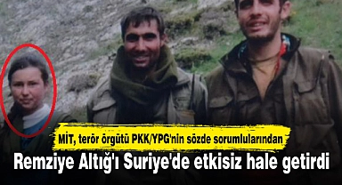 MİT, terör örgütü PKK/YPG'nin sözde sorumlularından Remziye Altığ'ı Suriye'de etkisiz hale getirdi