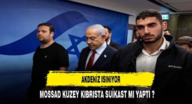 MOSSAD KUZEY KIBRISTA SUİKAST MI YAPTI ?