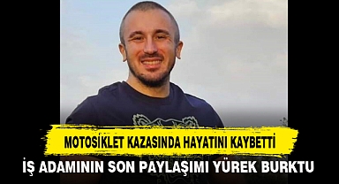 MOTOSİKLET KAZASINDA HAYATINI KAYBETTİ