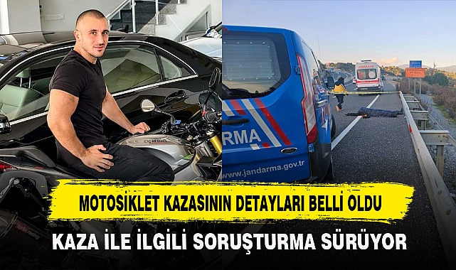 MOTOSİKLET KAZASININ DETAYLARI BELLİ OLDU