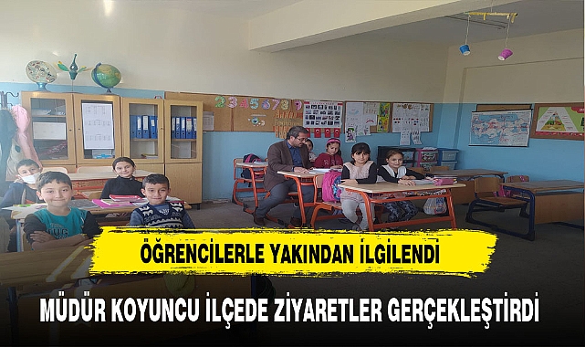 Müdür Koyuncu  İlçedeki Ziyaretlerini Sürdürüyor. Öğrencilerle Bir Araya Geldi
