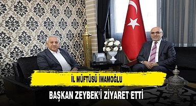 Müftü İmamoğlu Başkan Zeybek'i Ziyaret Etti
