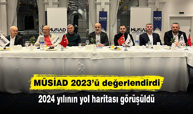 MÜSİAD 2023’ü değerlendirdi