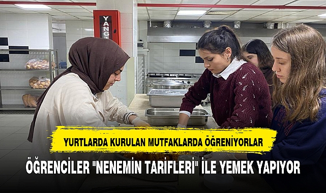 ÖĞRENCİLER "NENEMİN TARİFLERİ" İLE YEMEK YAPIYOR