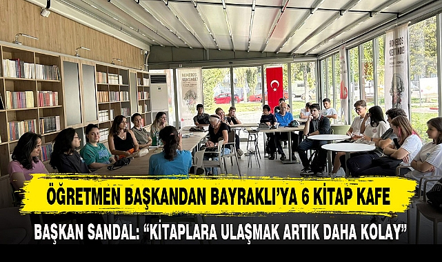 ÖĞRETMEN BAŞKANDAN BAYRAKLI’YA 6 KİTAP KAFE