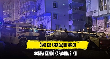 ÖNCE KIZ ARKADAŞINI VURDU SONRA KENDİ KAFASINA SIKTI
