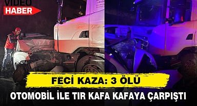 Otomobil İle Tır Kafa Kafaya Çarpıştı