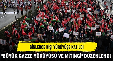 BİNLERCE KİŞİ YÜRÜYÜŞE KATILDI