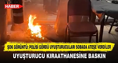 POLİSİ GÖRDÜ UYUŞTURUCULARI SOBADA ATEŞE VERDİLER