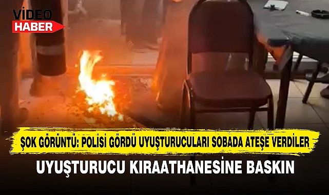 POLİSİ GÖRDÜ UYUŞTURUCULARI SOBADA ATEŞE VERDİLER
