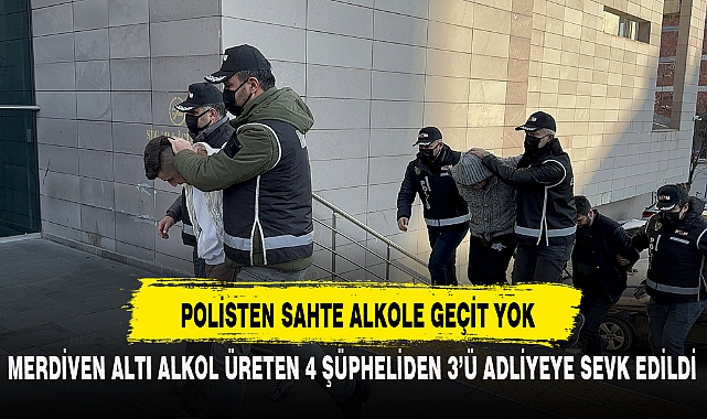 POLİSTEN SAHTE ALKOLE GEÇİT YOK