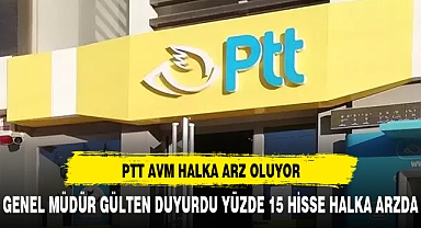 PTT AVM HALKA ARZ OLUYOR