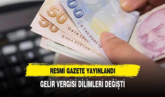 Resmi Gazete'de yayımlandı: Gelir vergisi dilimlerinde değişiklik