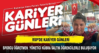 RSP Teknik Kolejinde kariyer günleri Kübra Saltık ile devam ediyor