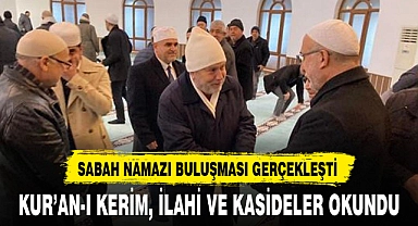 SABAH NAMAZI BULUŞMASI GERÇEKLEŞTİ