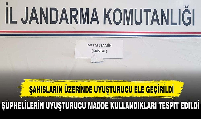 ŞAHISLARIN ÜZERİNDE UYUŞTURUCU ELE GEÇİRİLDİ