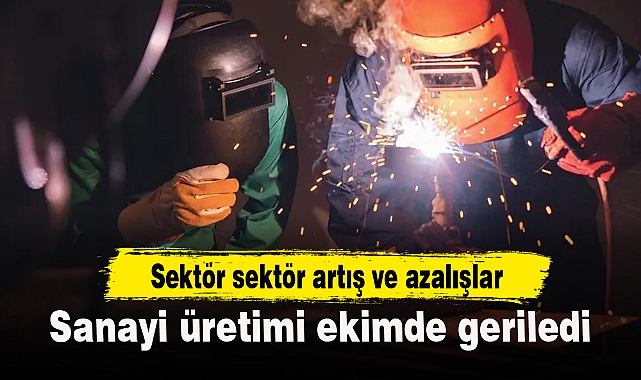 Sanayi üretimi ekimde geriledi