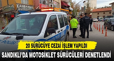 SANDIKLI’DA MOTOSİKLET SÜRÜCÜLERİ DENETLENDİ