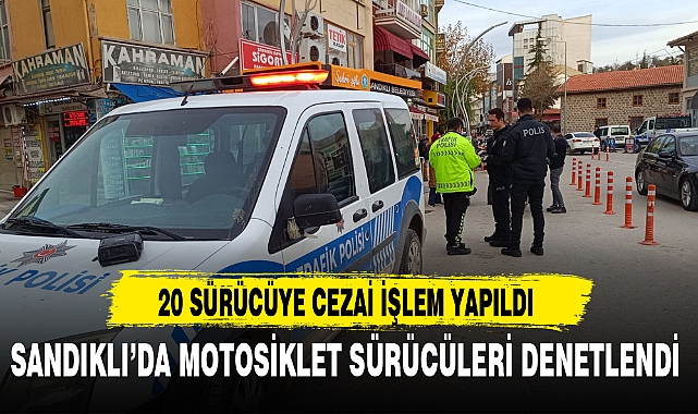SANDIKLI’DA MOTOSİKLET SÜRÜCÜLERİ DENETLENDİ