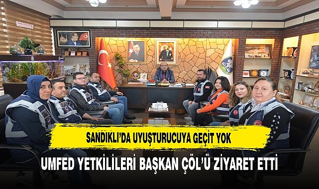 Sandıklı'da Uyuşturucuya Geçit Yok. UMFED Yetkilileri Başkan Çöl'ü Ziyaret Etti