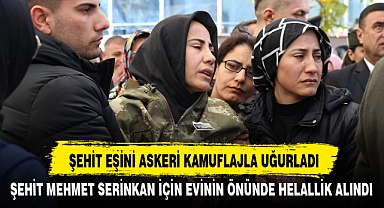 ŞEHİT EŞİNİ ASKERİ KAMUFLAJLA UĞURLADI