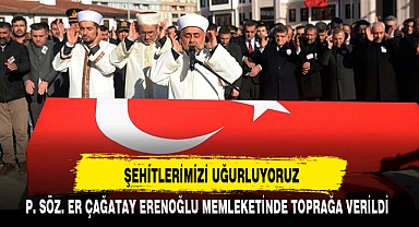 ŞEHİTLERİMİZİ UĞURLUYORUZ