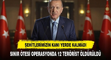 ŞEHİTLERİMİZİN KANI YERDE KALMADI