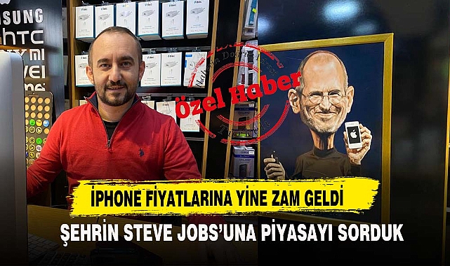 ŞEHRİN STEVE JOBS’UNA PİYASAYI SORDUK