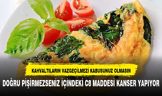 Sevdiğiniz omlet kabusunuz olmasın
